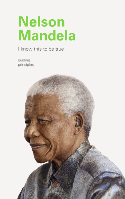 Nelson Mandela: Guiding Principles