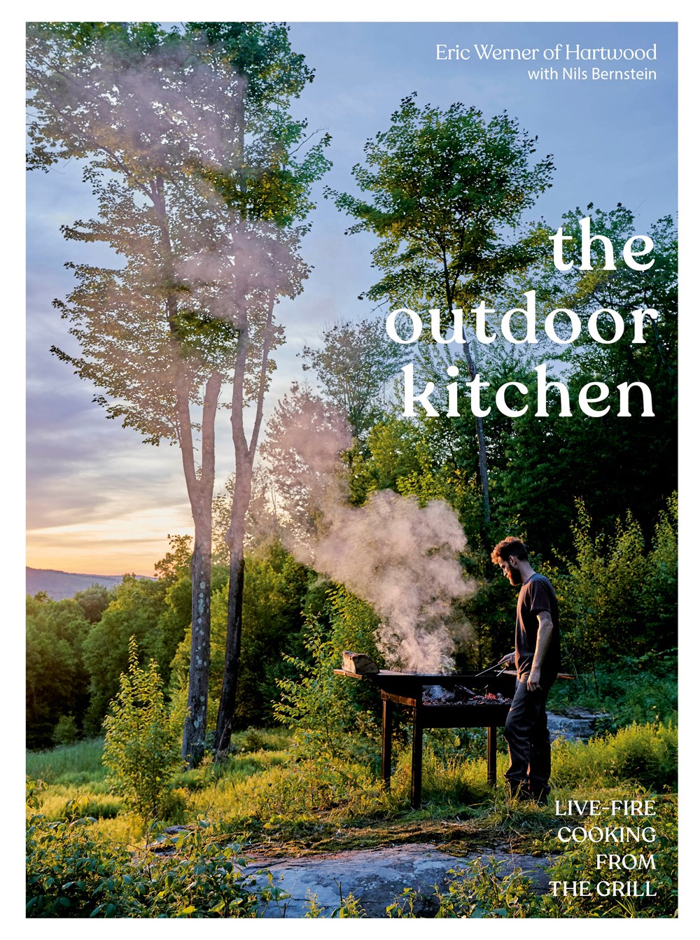 Outdoor Kitchen: Live-Fire Cooking from the Grill [A Cookbook]