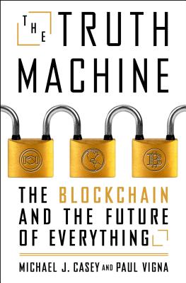 Truth Machine: The Blockchain and the Future of Everything