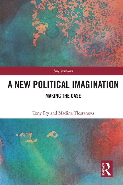 A New Political Imagination: Making the Case