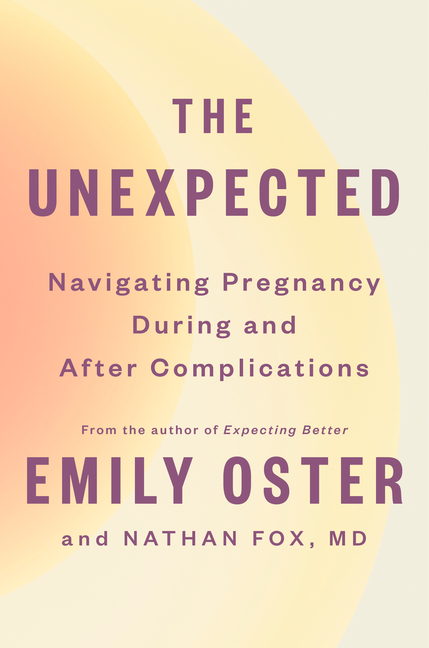 Unexpected: Navigating Pregnancy During and After Complications