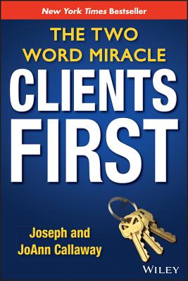  Clients First: The Two Word Miracle