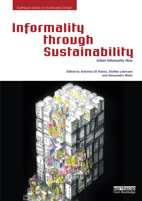 Informality through Sustainability: Urban Informality Now
