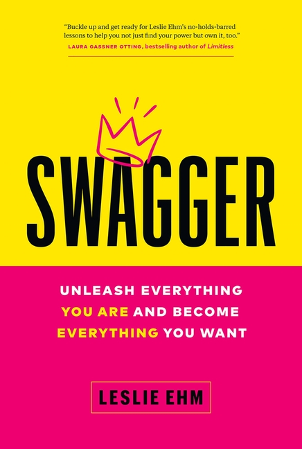 Swagger Unleash Everything You Are and Become Everything You Want
