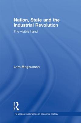  Nation, State and the Industrial Revolution: The Visible Hand