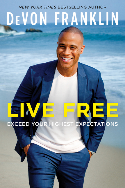Live Free Exceed Your Highest Expectations