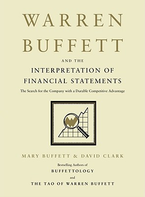 Warren Buffett and the Interpretation of Financial Statements The Search for the Company with a Dura