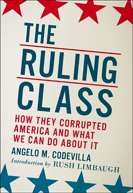 Ruling Class: How They Corrupted America and What We Can Do about It