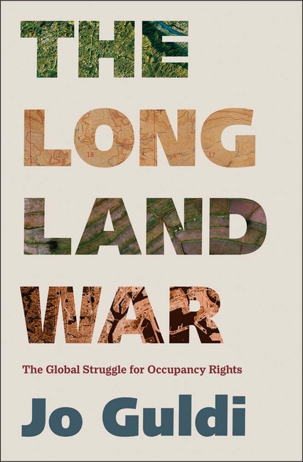 The Long Land War: The Global Struggle for Occupancy Rights