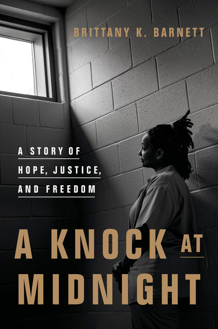 Knock at Midnight: A Story of Hope, Justice, and Freedom