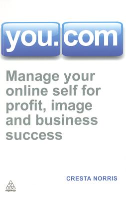 You.com: Manage Your Online Self for Profit, Image and Business Success