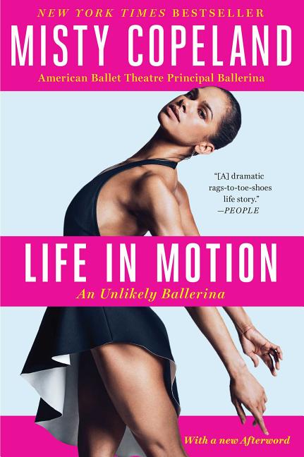 Life in Motion: An Unlikely Ballerina (Young Readers)