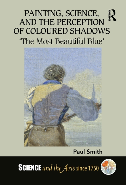 Painting, Science, and the Perception of Coloured Shadows: 'The Most Beautiful Blue'