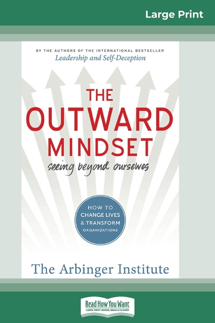 Outward Mindset: Seeing Beyond Ourselves (16pt Large Print Edition)
