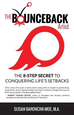 BounceBack Artist: The 8-Step Secret to Conquering Life's Setbacks