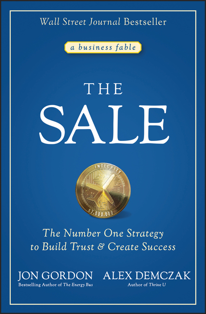 Sale: The Number One Strategy to Build Trust and Create Success