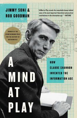 Mind at Play: How Claude Shannon Invented the Information Age