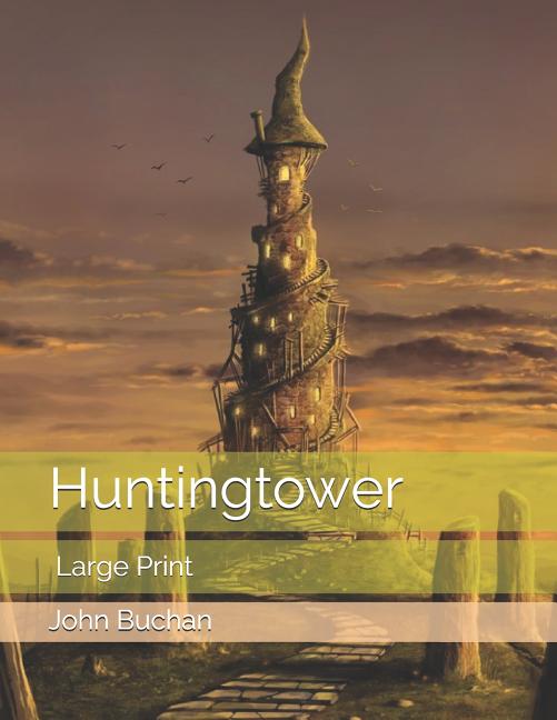  Huntingtower: Large Print