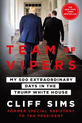  Team of Vipers: My 500 Extraordinary Days in the Trump White House