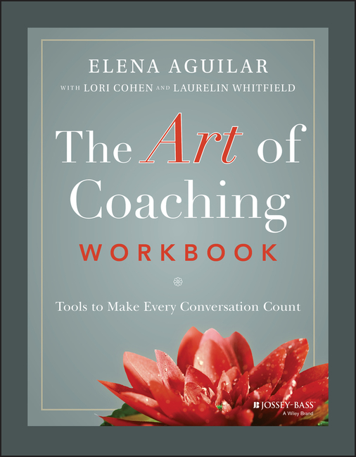 Art of Coaching Workbook: Tools to Make Every Conversation Count