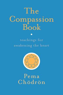 Compassion Book: Teachings for Awakening the Heart
