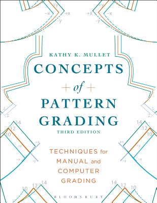 Concepts of Pattern Grading: Techniques for Manual and Computer Grading (Revised)