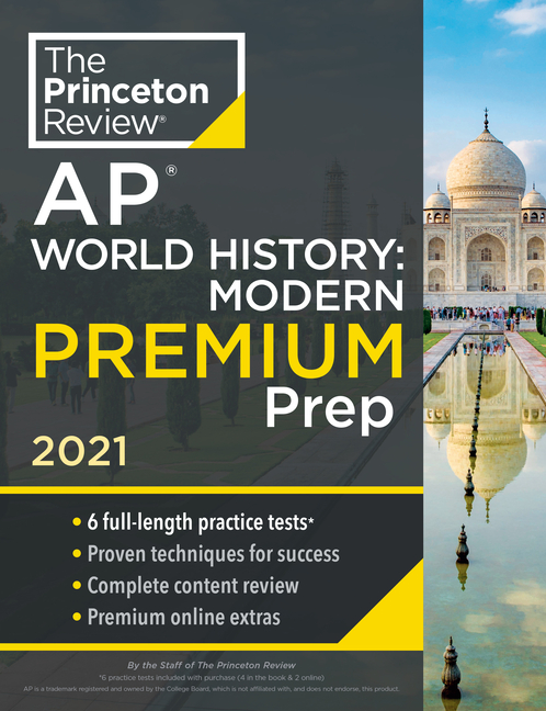  Princeton Review AP World History: Modern Premium Prep, 2021: 6 Practice Tests + Complete Content Review + Strategies & Techniques