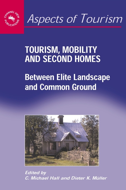 Tourism, Mobility and Second Homes: Between Elite Landscape and Common Ground