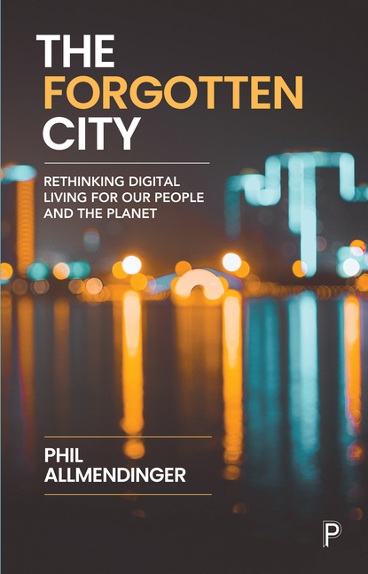 The Forgotten City: Rethinking Digital Living for Our People and the Planet