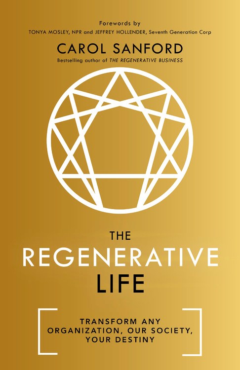 Regenerative Life Transform Any Organization, Our Society, and Your Destiny