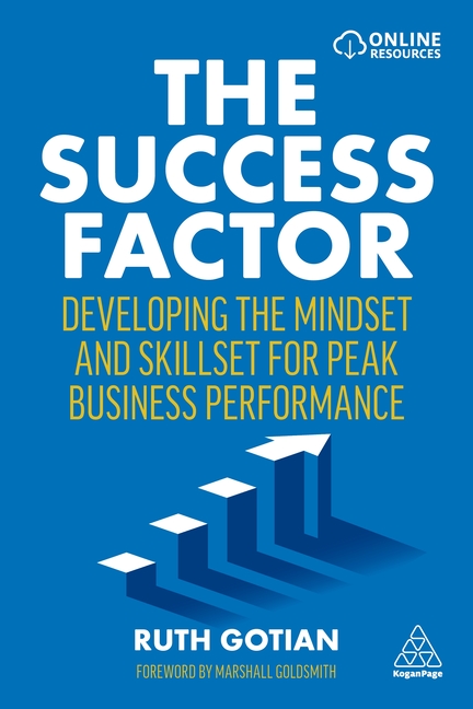 Success Factor: Developing the Mindset and Skillset for Peak Business Performance