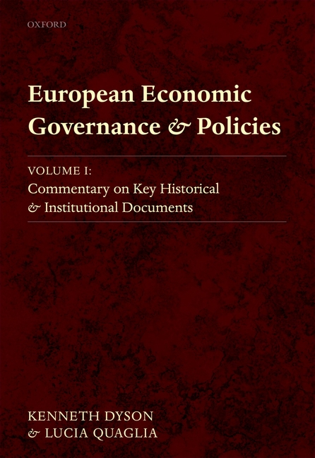 European Economic Governance and Policies, Volume I: Commentary on Key Historical and Institutional 