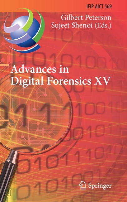 Advances in Digital Forensics XV: 15th Ifip Wg 11.9 International Conference, Orlando, Fl, Usa, Janu