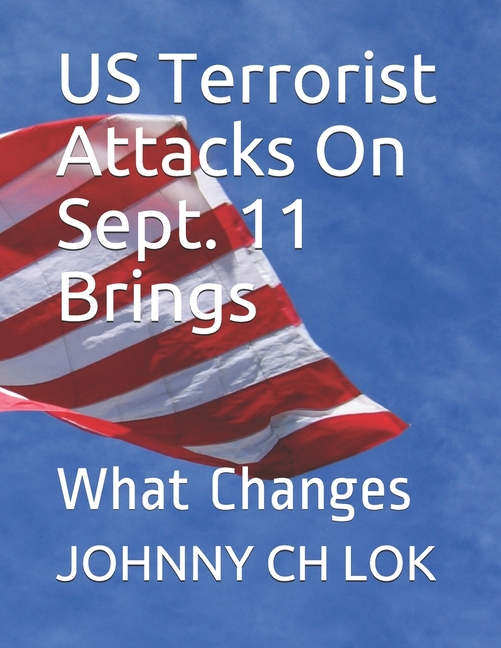 US Terrorist Attacks On Sept. 11 How Influences Economy, Labor And Consumer Behavioral: Changes