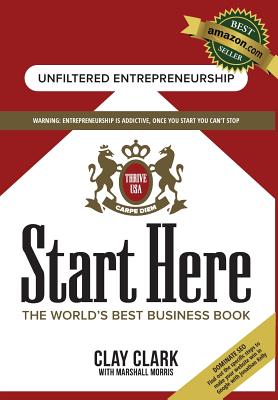 Start Here: The World's Best Business Growth & Consulting Book: Business Growth Strategies from The 