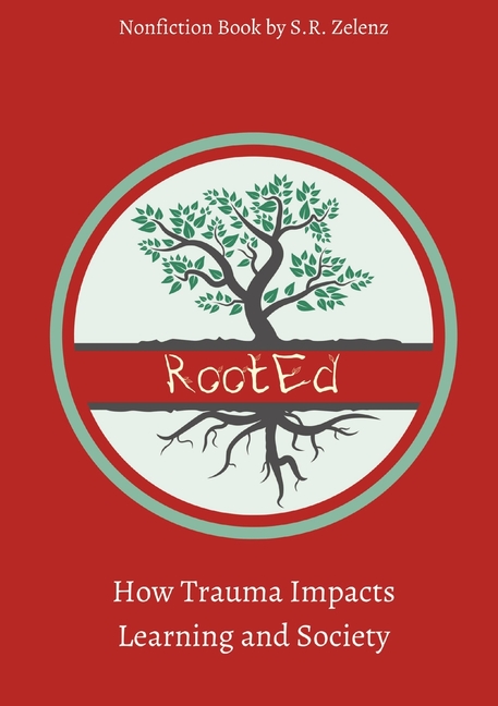 RootEd: How Trauma Impacts Learning and Society