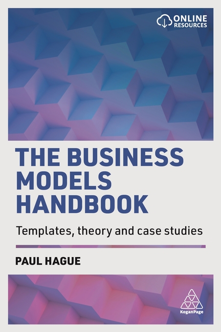 Business Models Handbook Templates, Theory and Case Studies