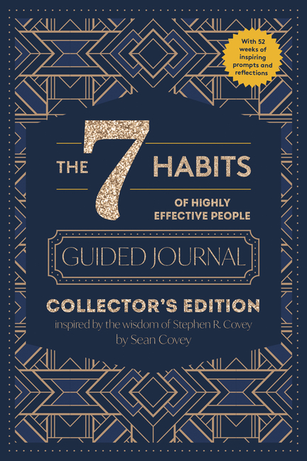 7 Habits of Highly Effective People: Guided Journal: Collector's Edition