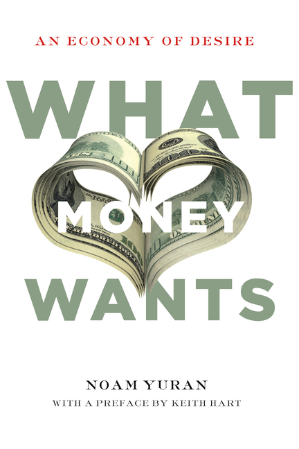  What Money Wants: An Economy of Desire