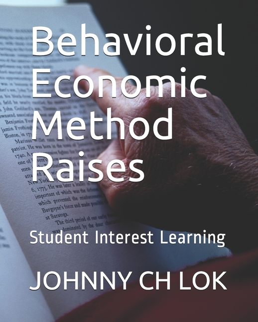  Behavioral Economic Method Raises Student Interest Learning