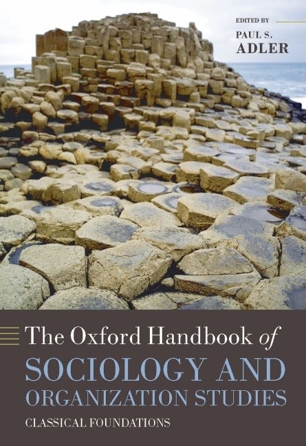 Oxford Handbook of Sociology and Organization Studies Classical Foundations
