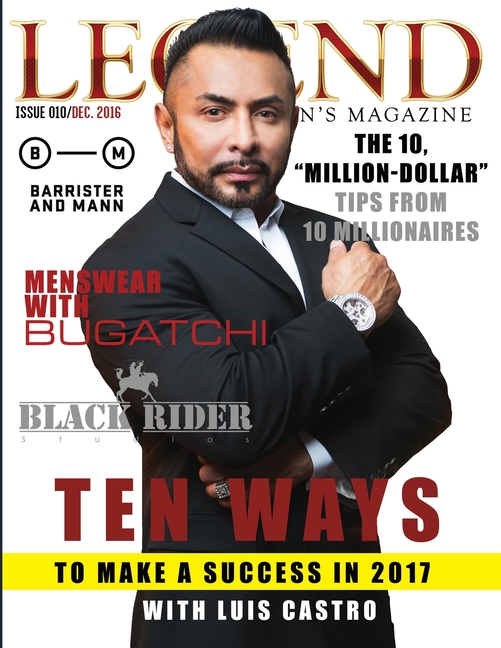 Legend Men's Magazine: Business Success with Luis Castro