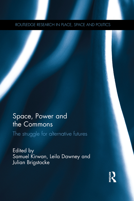 Space, Power and the Commons: The Struggle for Alternative Futures