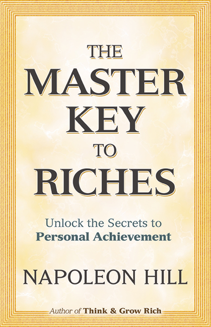 Master Key to Riches: Unlock the Secrets to Personal Achievement