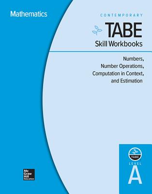Tabe Skill Workbooks Level A: Numbers, Number Operations, Computation in Context, and Estimation - 1