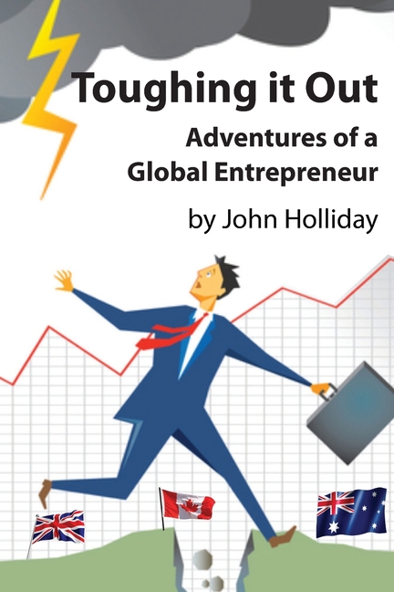 Toughing It Out: Adventures of a Global Entrepreneur