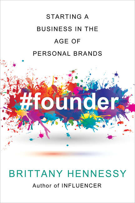  Founder: Starting an Online Business in the Age of Personal Brands