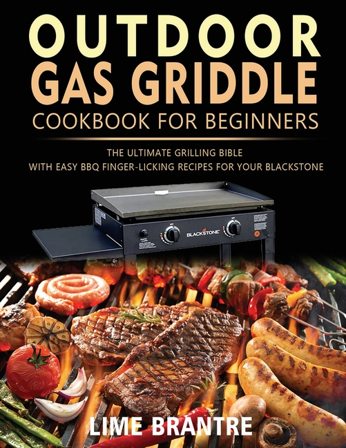 Buy Outdoor Gas Griddle Cookbook for Beginners The Ultimate Grilling