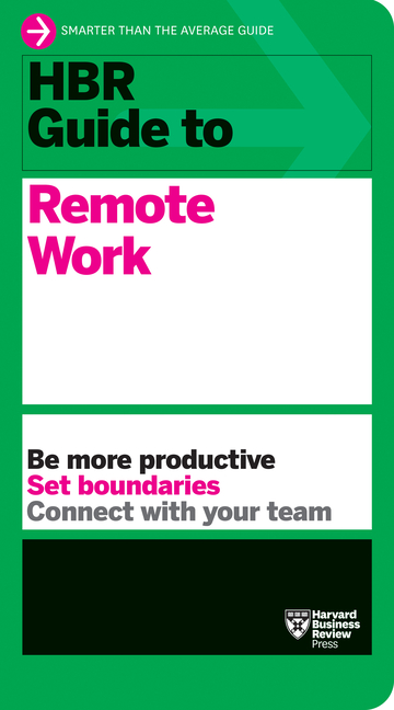  HBR Guide to Remote Work