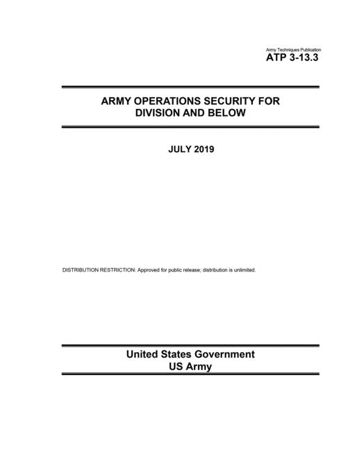  Army Techniques Publication ATP 3-13.3 Army Operations Security for Division and Below July 2019